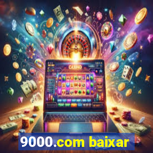 9000.com baixar